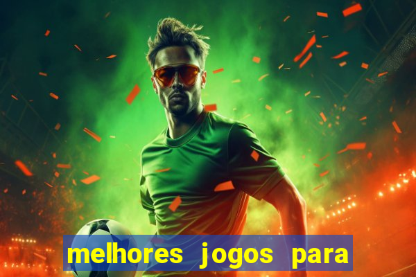 melhores jogos para play store