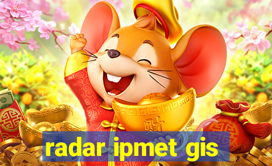 radar ipmet gis