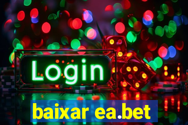 baixar ea.bet