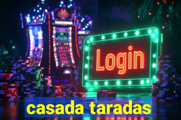 casada taradas