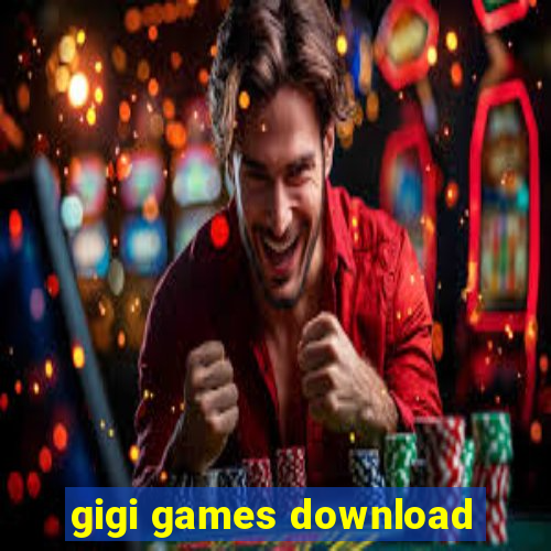 gigi games download