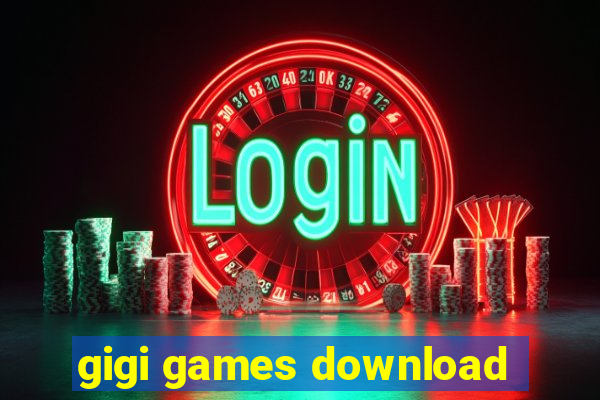 gigi games download