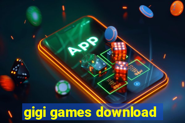 gigi games download