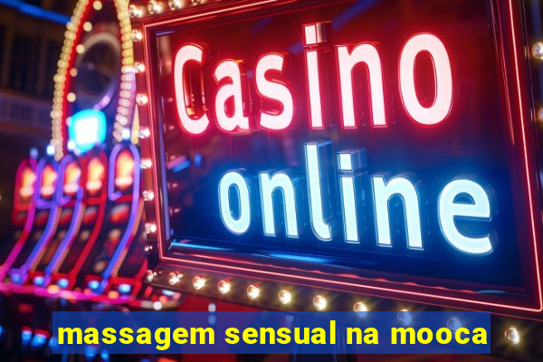 massagem sensual na mooca