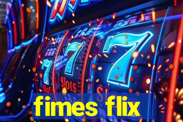 fimes flix