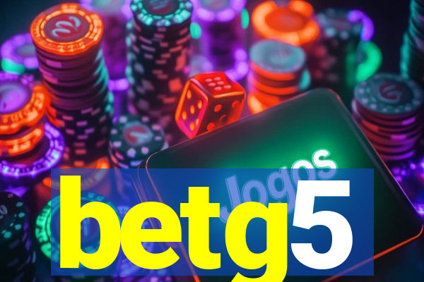 betg5