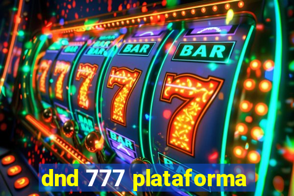 dnd 777 plataforma