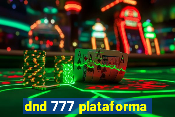 dnd 777 plataforma