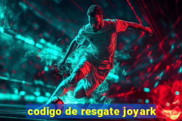 codigo de resgate joyark