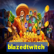 blazedtwitch