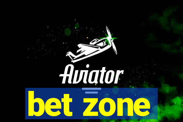 bet zone