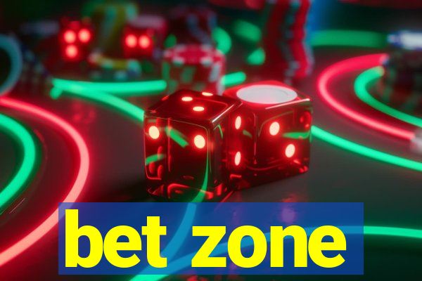 bet zone