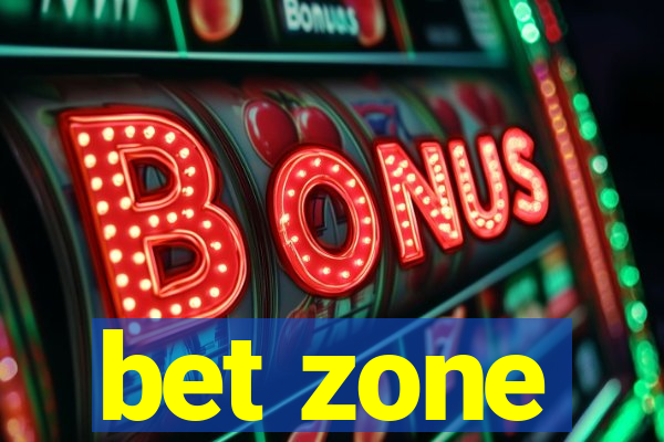 bet zone