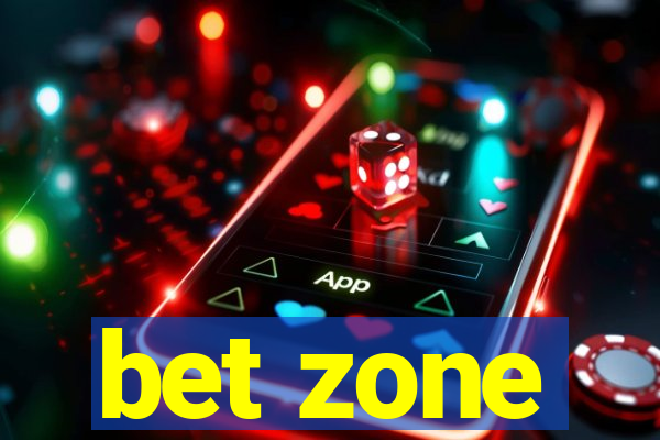 bet zone