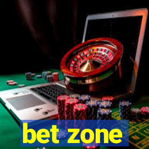 bet zone