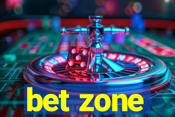 bet zone