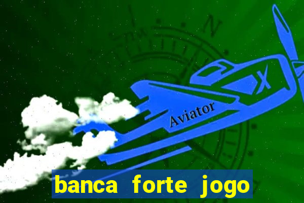 banca forte jogo do bicho app