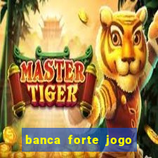 banca forte jogo do bicho app