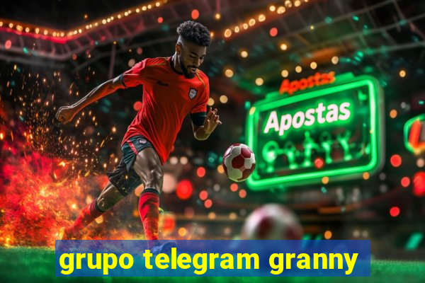 grupo telegram granny