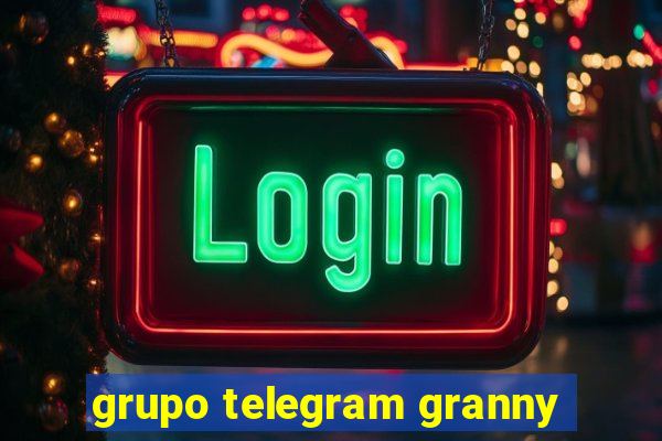 grupo telegram granny