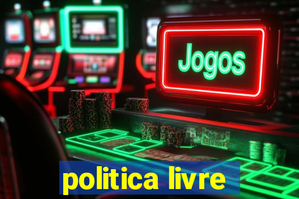 politica livre