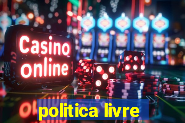 politica livre