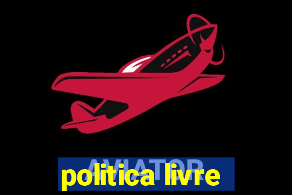 politica livre