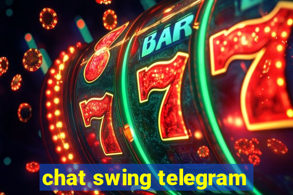 chat swing telegram