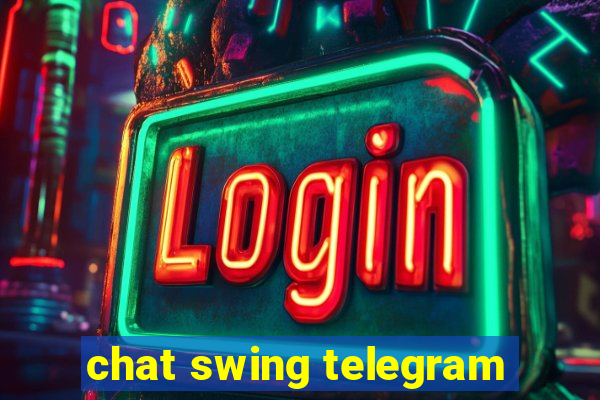 chat swing telegram