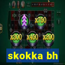 skokka bh