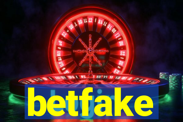 betfake