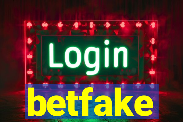 betfake