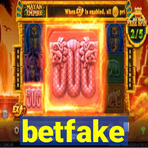 betfake