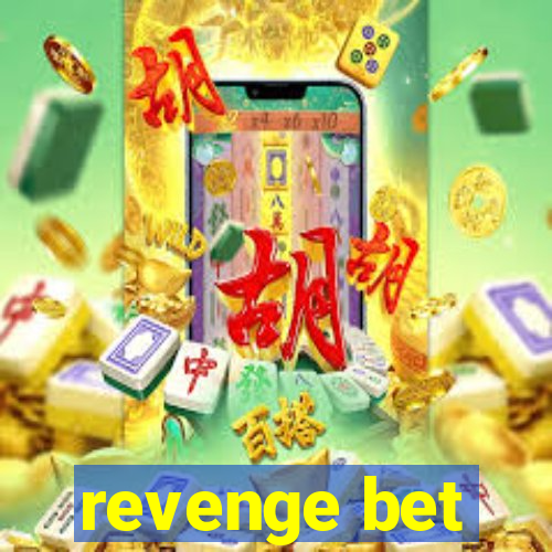 revenge bet