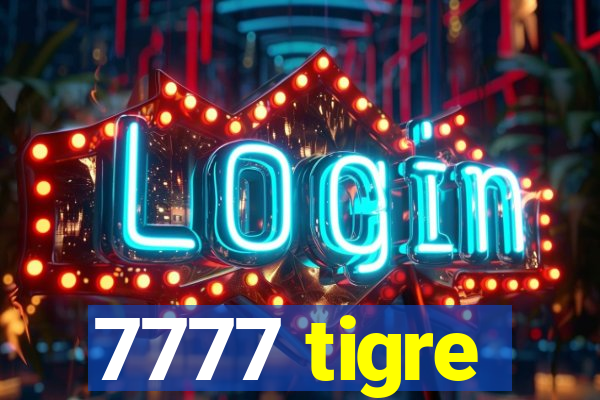 7777 tigre