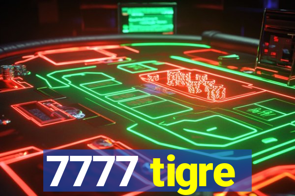 7777 tigre