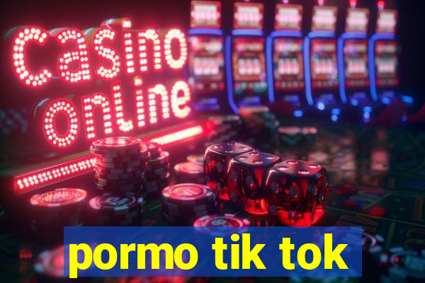 pormo tik tok