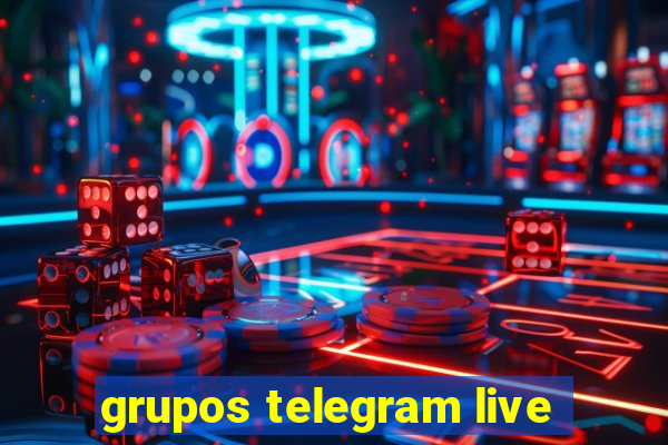 grupos telegram live