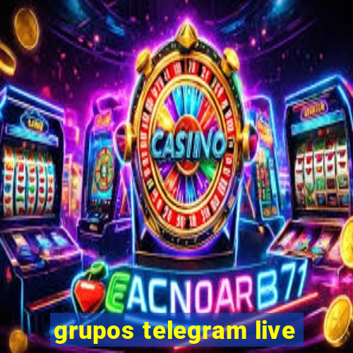 grupos telegram live