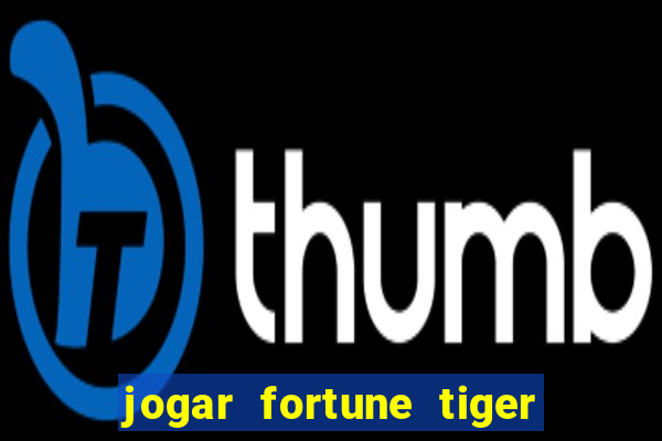 jogar fortune tiger 2 demo