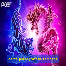 carta psicografada famosos