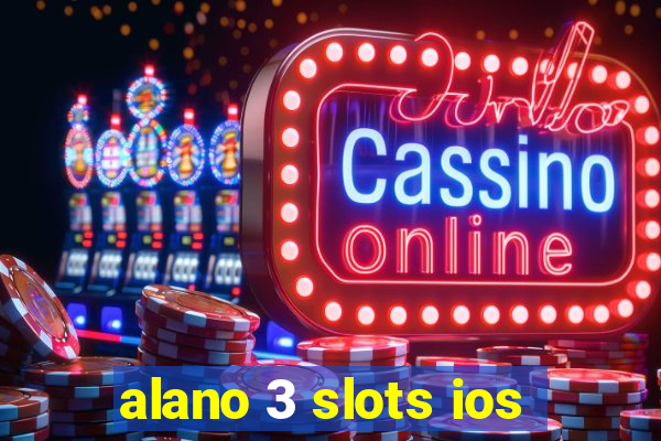 alano 3 slots ios