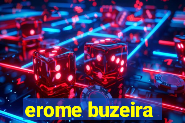 erome buzeira