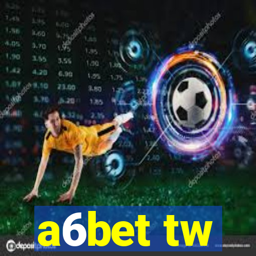 a6bet tw