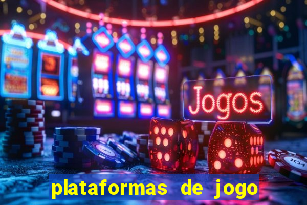 plataformas de jogo para ganhar dinheiro