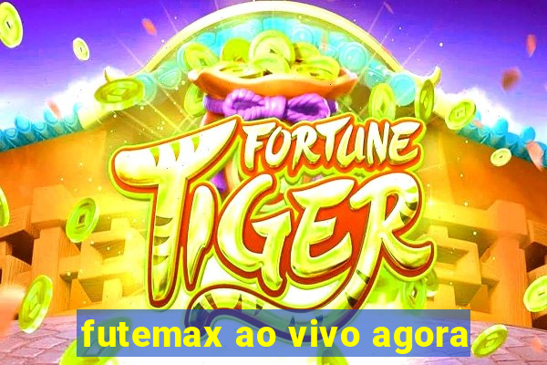 futemax ao vivo agora