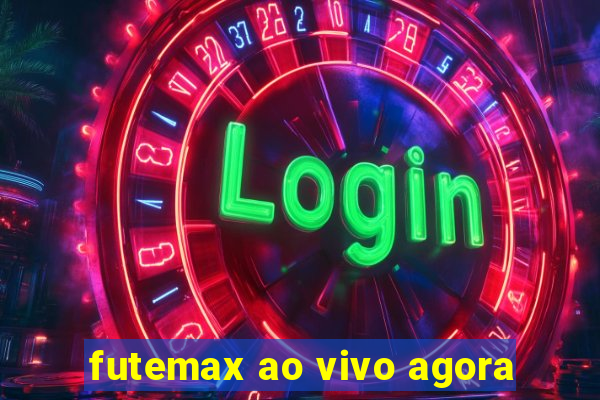 futemax ao vivo agora