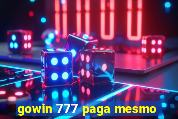 gowin 777 paga mesmo