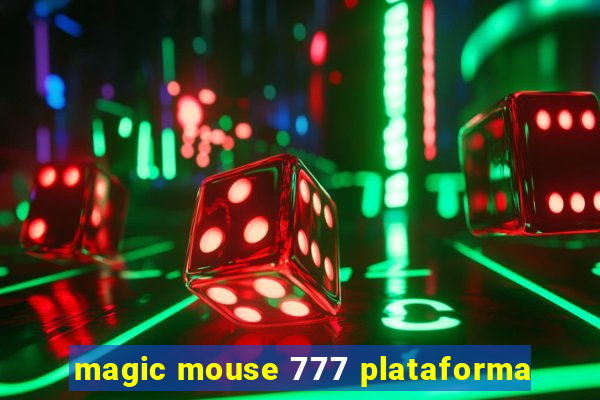 magic mouse 777 plataforma