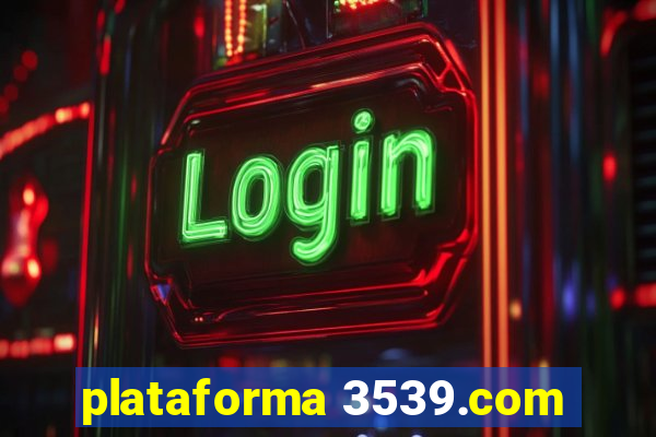 plataforma 3539.com